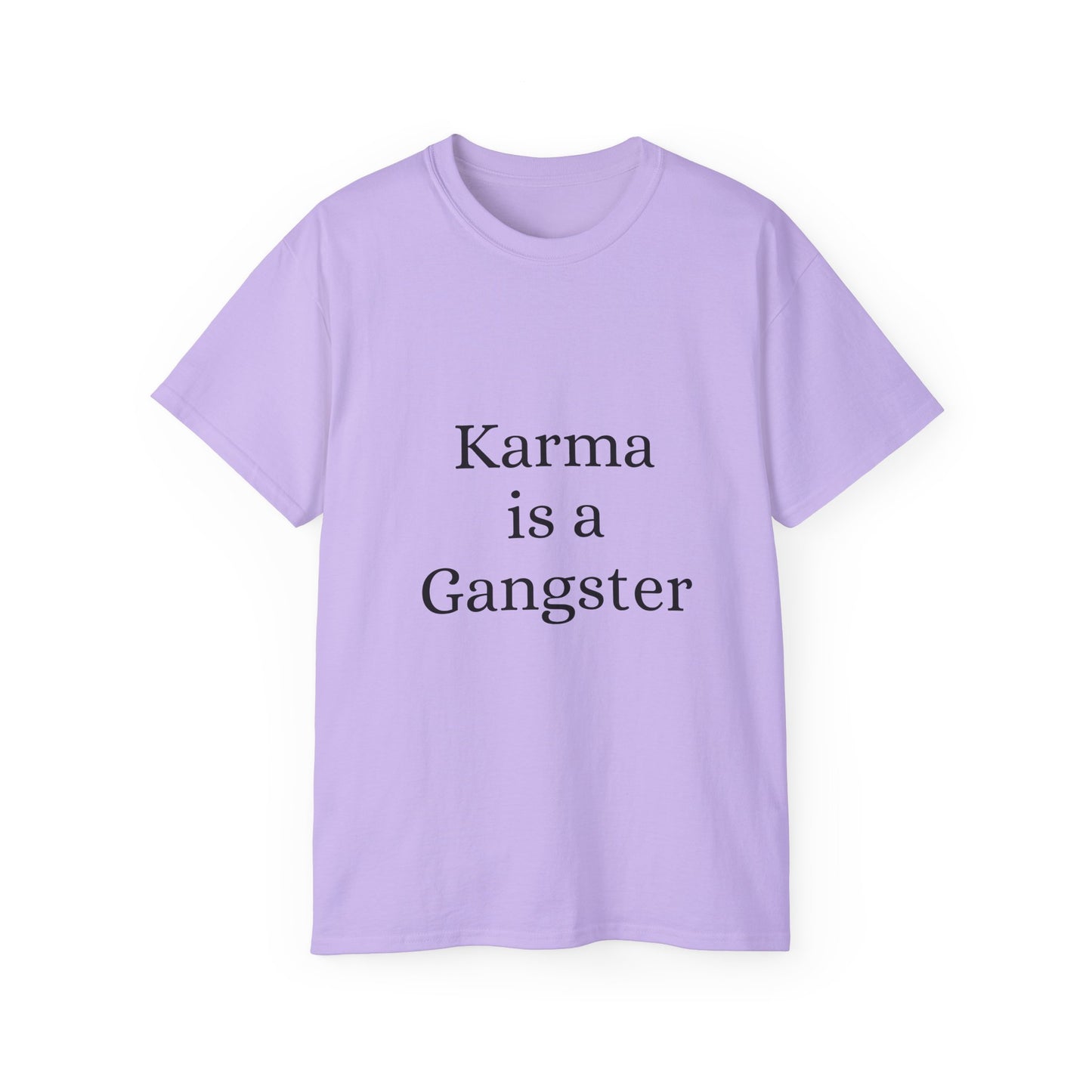 Karma is Gangster Unisex Tee