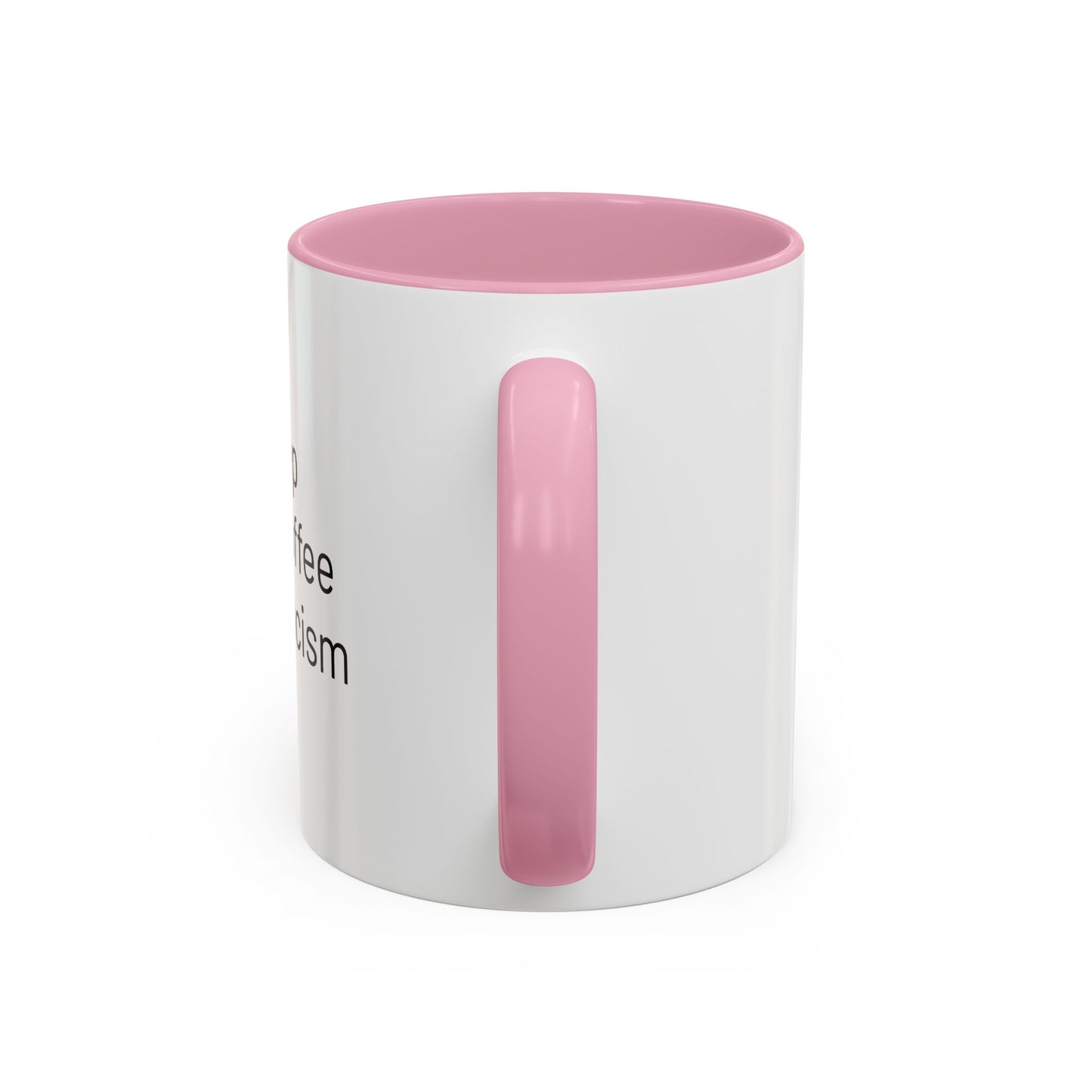 Get Sleep Drink Coffee Fight Racism, Colorful Mug (11oz or 15oz)