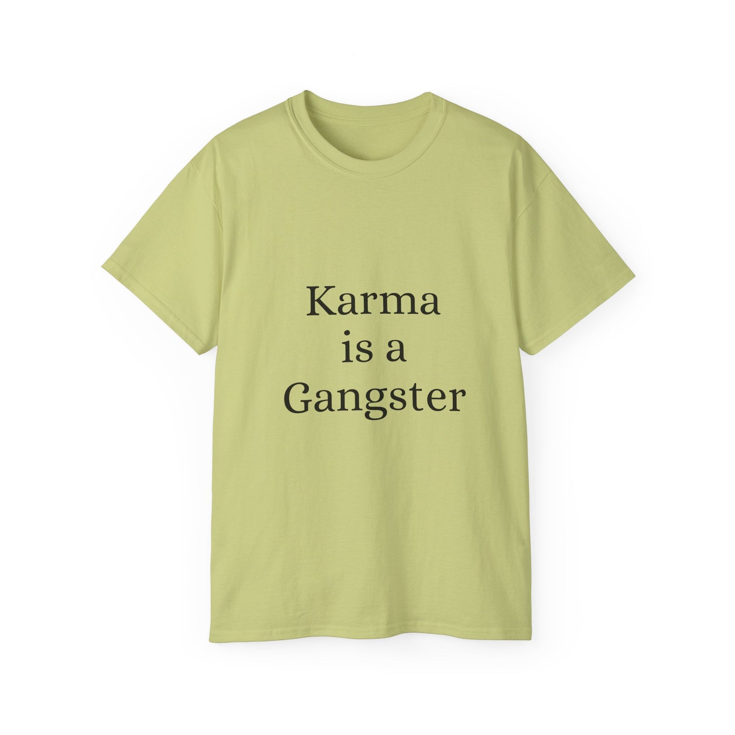 Karma is Gangster Unisex Tee