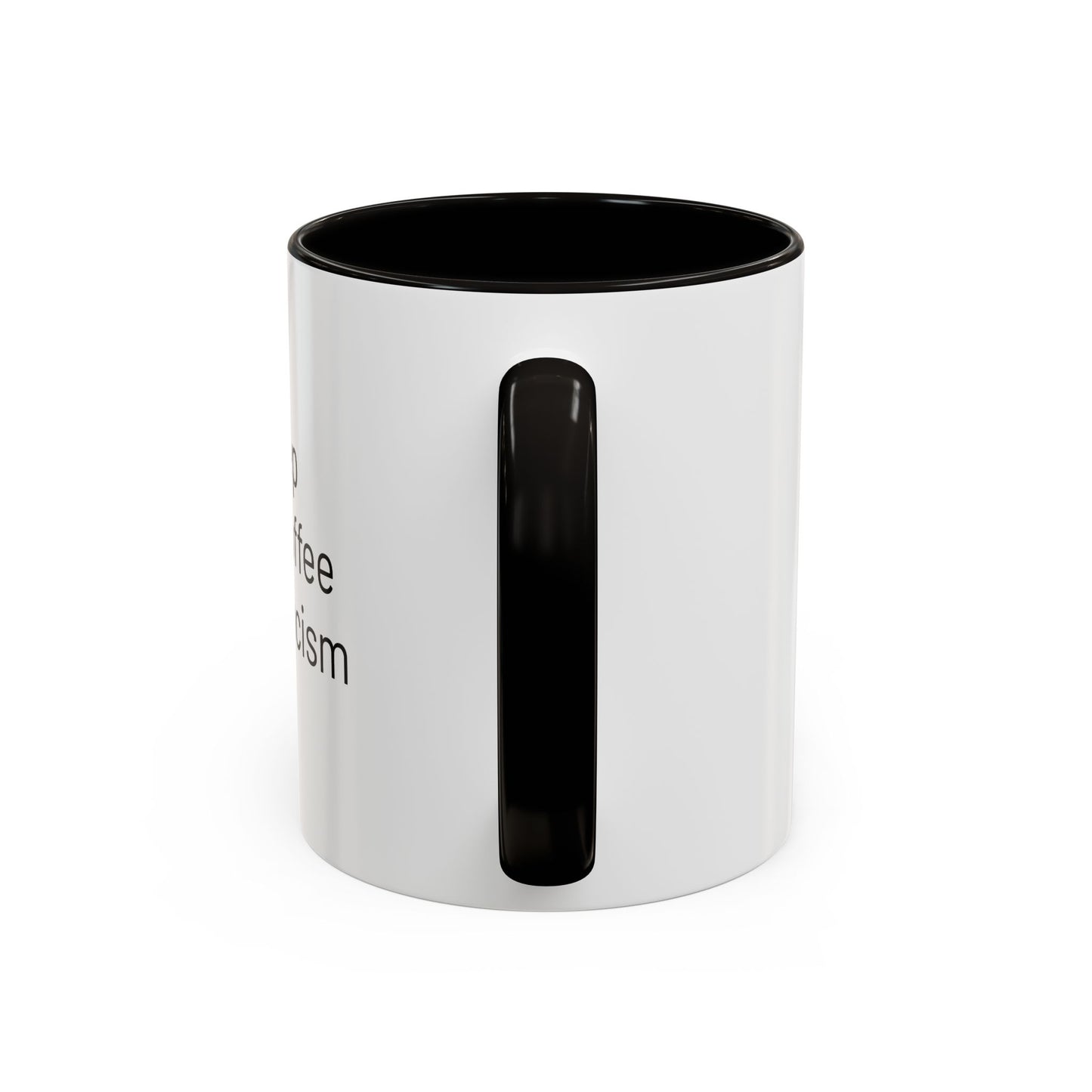 Get Sleep Drink Coffee Fight Racism, Colorful Mug (11oz or 15oz)