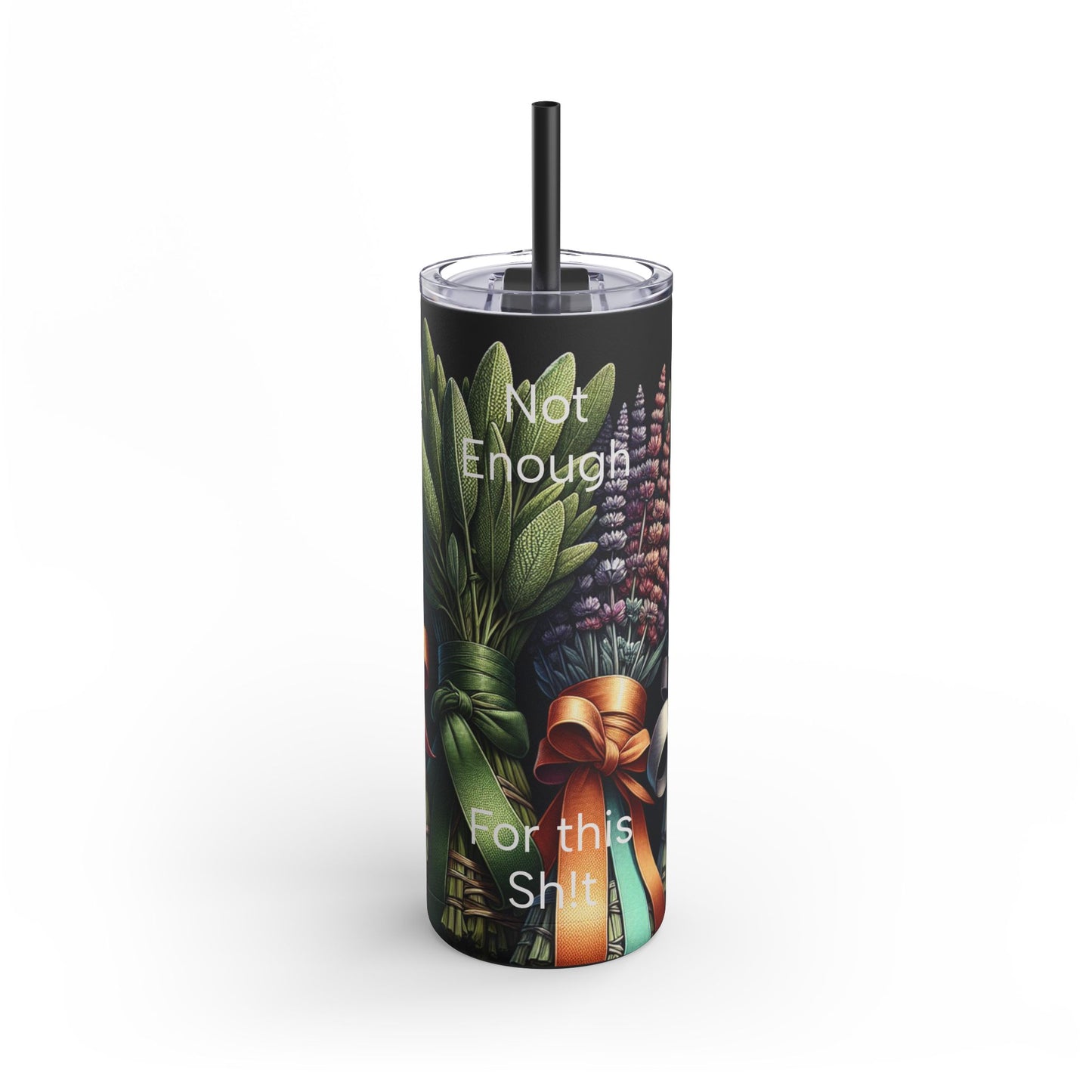 Not Enough (Sage) for this Sh!t - 20oz Tumbler