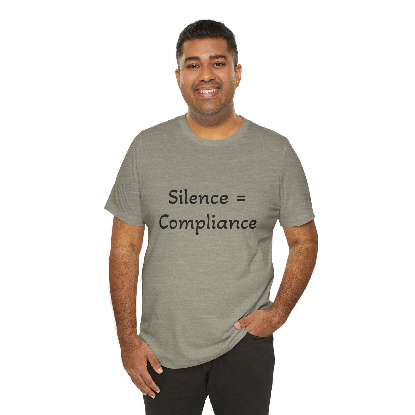 Silence is Compliance Unisex Tee Shirt - Resist Power Statement Shirt