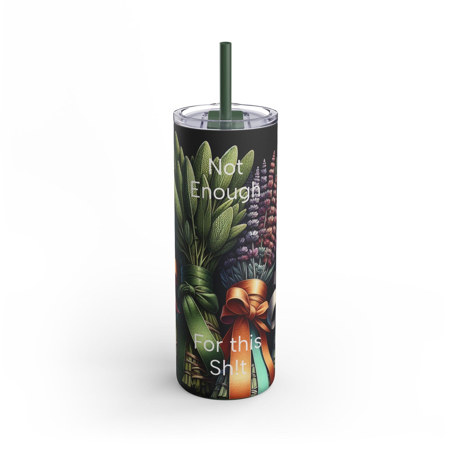 Not Enough (Sage) for this Sh!t - 20oz Tumbler