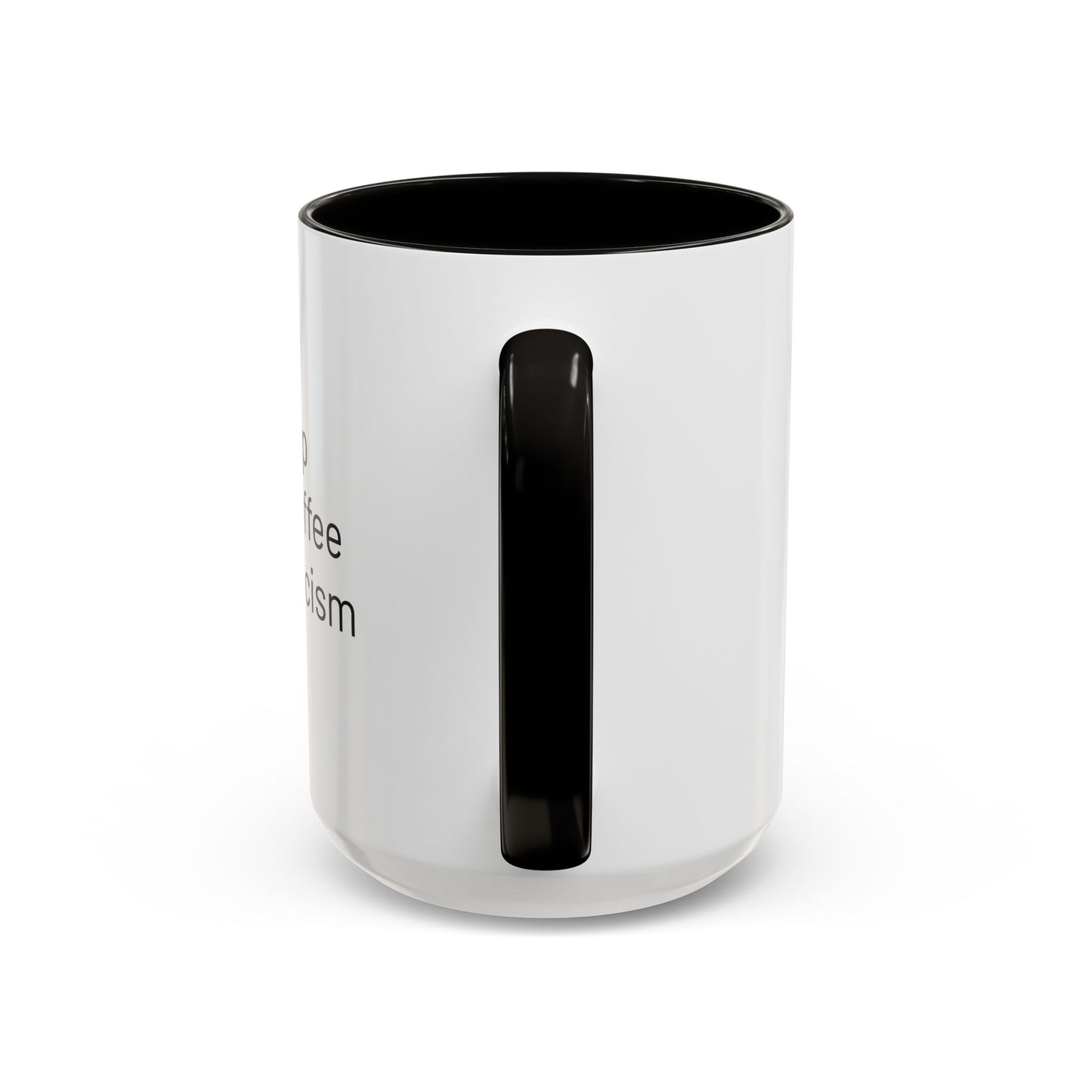 Get Sleep Drink Coffee Fight Racism, Colorful Mug (11oz or 15oz)