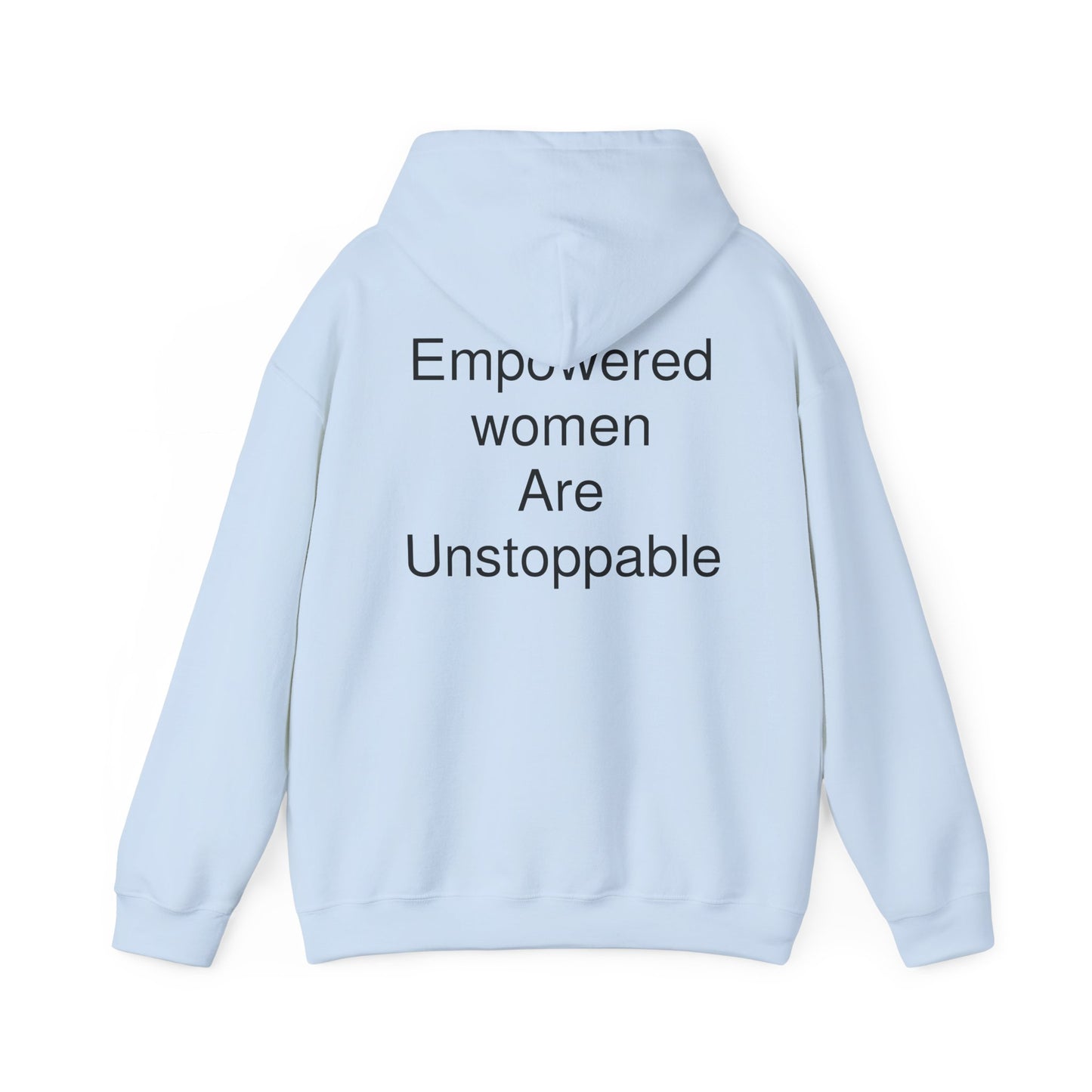 Empowered Woman are Unstoppable Heavy Blend™ Hooded Sweatshirt