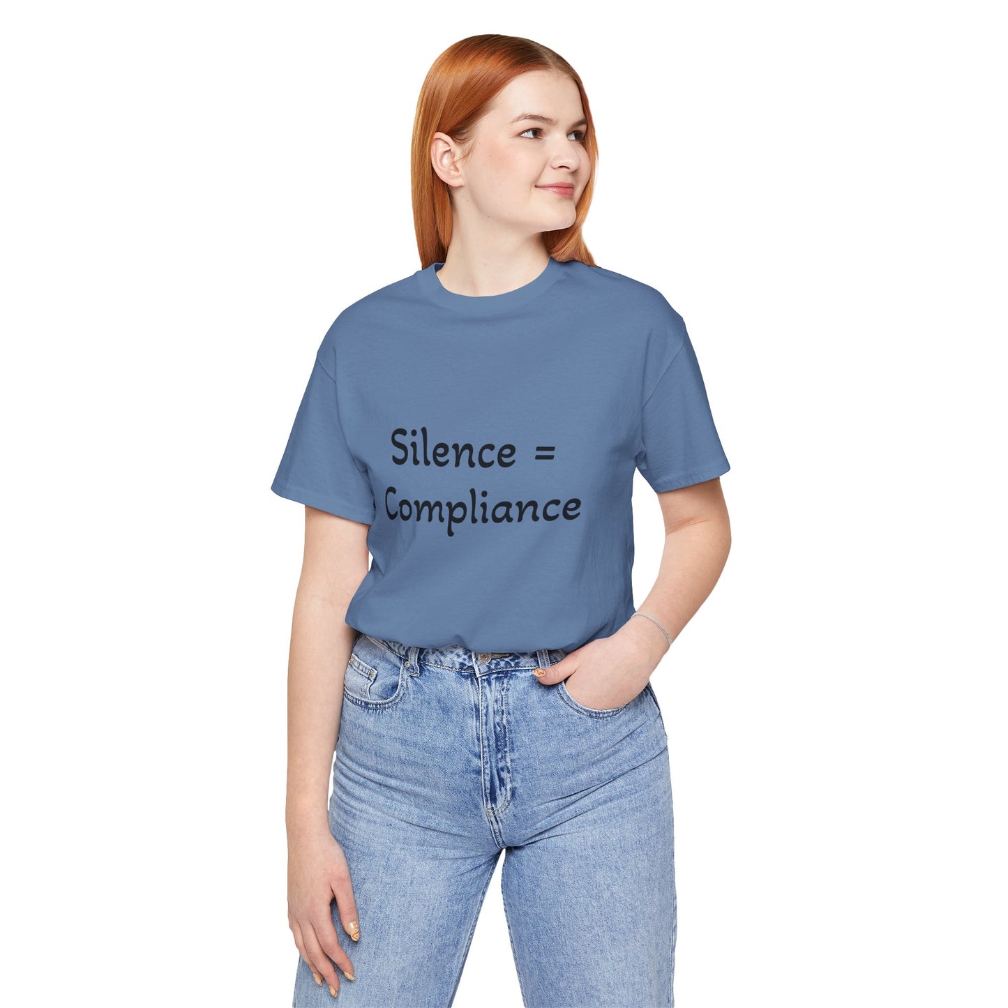 Silence is Compliance Unisex Tee Shirt - Resist Power Statement Shirt