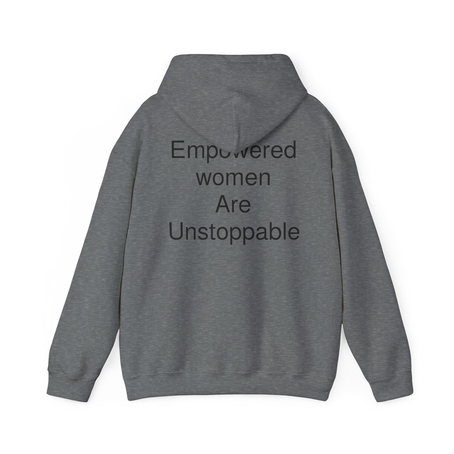 Empowered Woman are Unstoppable Heavy Blend™ Hooded Sweatshirt