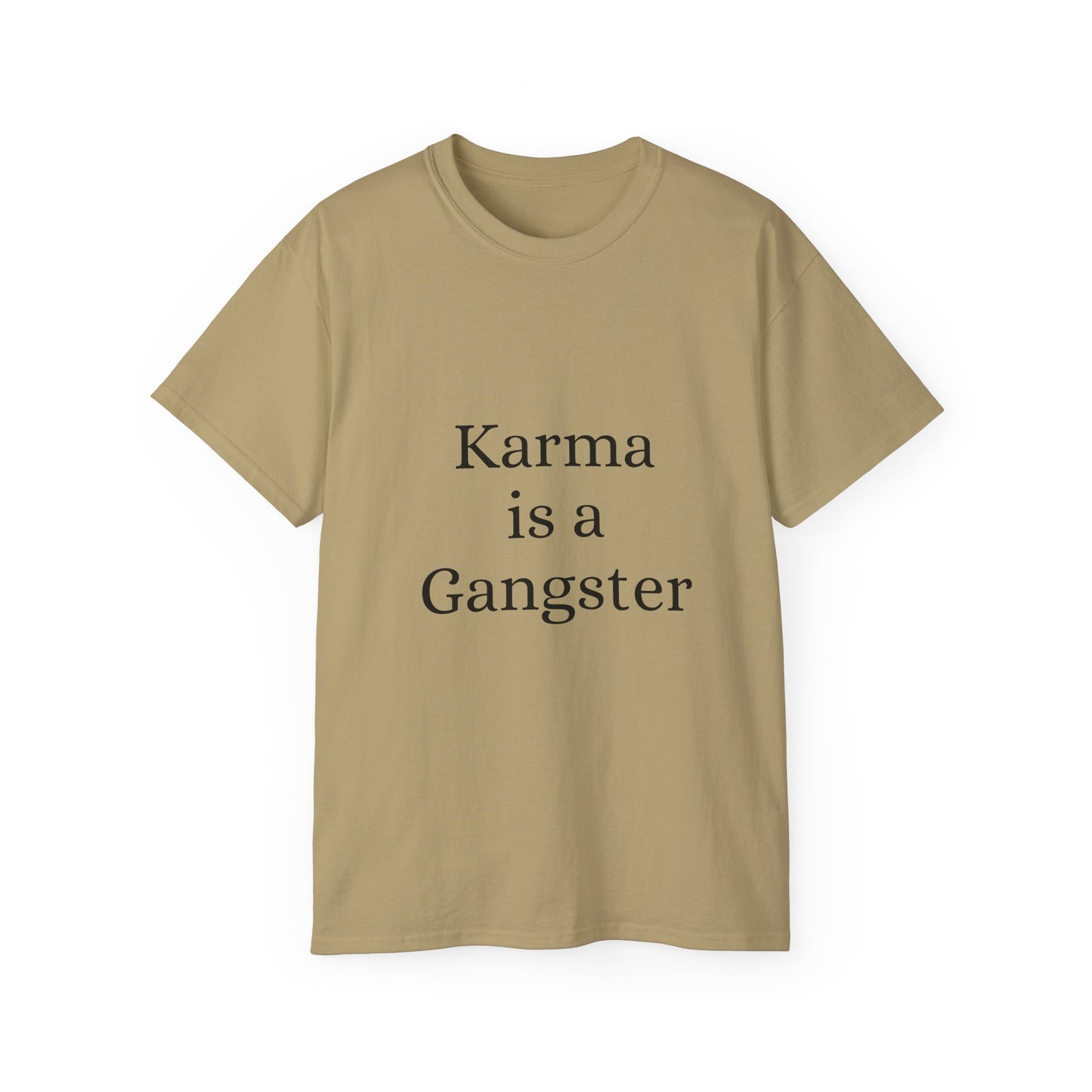 Karma is Gangster Unisex Tee