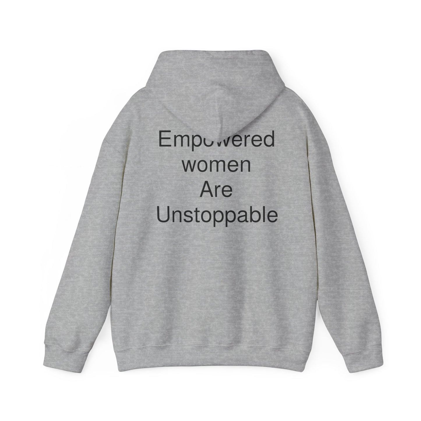 Empowered Woman are Unstoppable Heavy Blend™ Hooded Sweatshirt