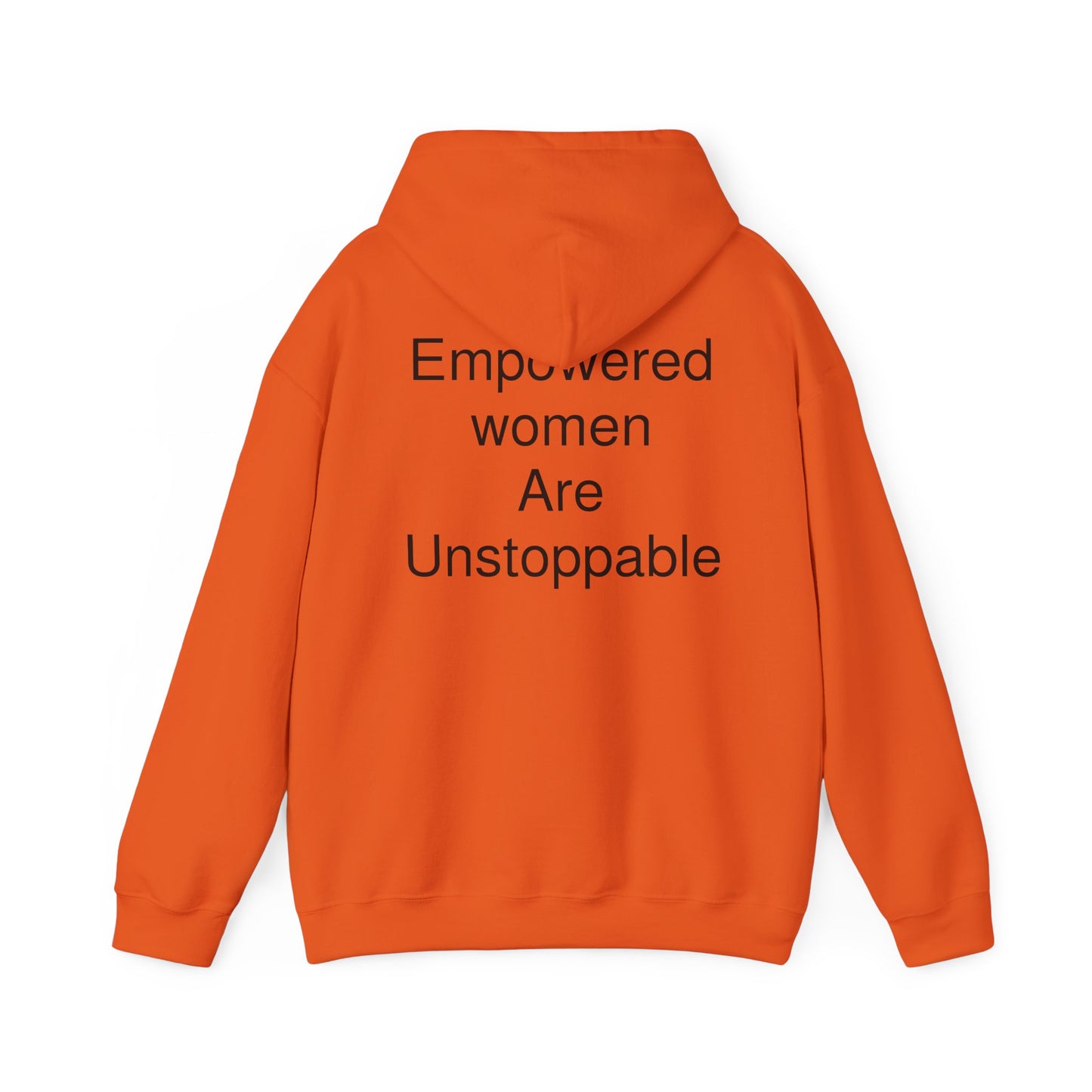 Empowered Woman are Unstoppable Heavy Blend™ Hooded Sweatshirt