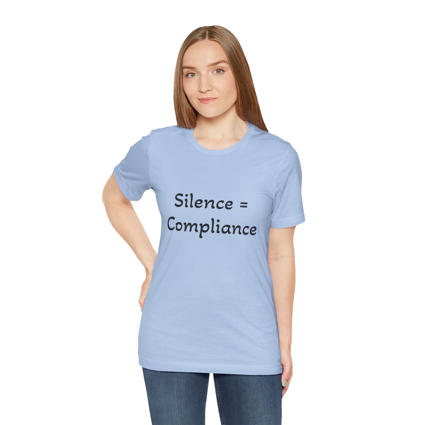 Silence is Compliance Unisex Tee Shirt - Resist Power Statement Shirt