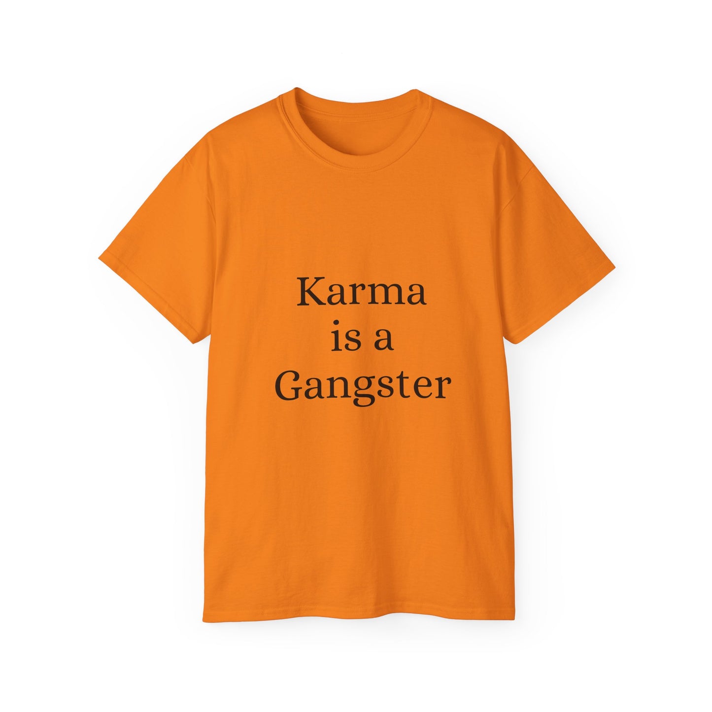 Karma is Gangster Unisex Tee