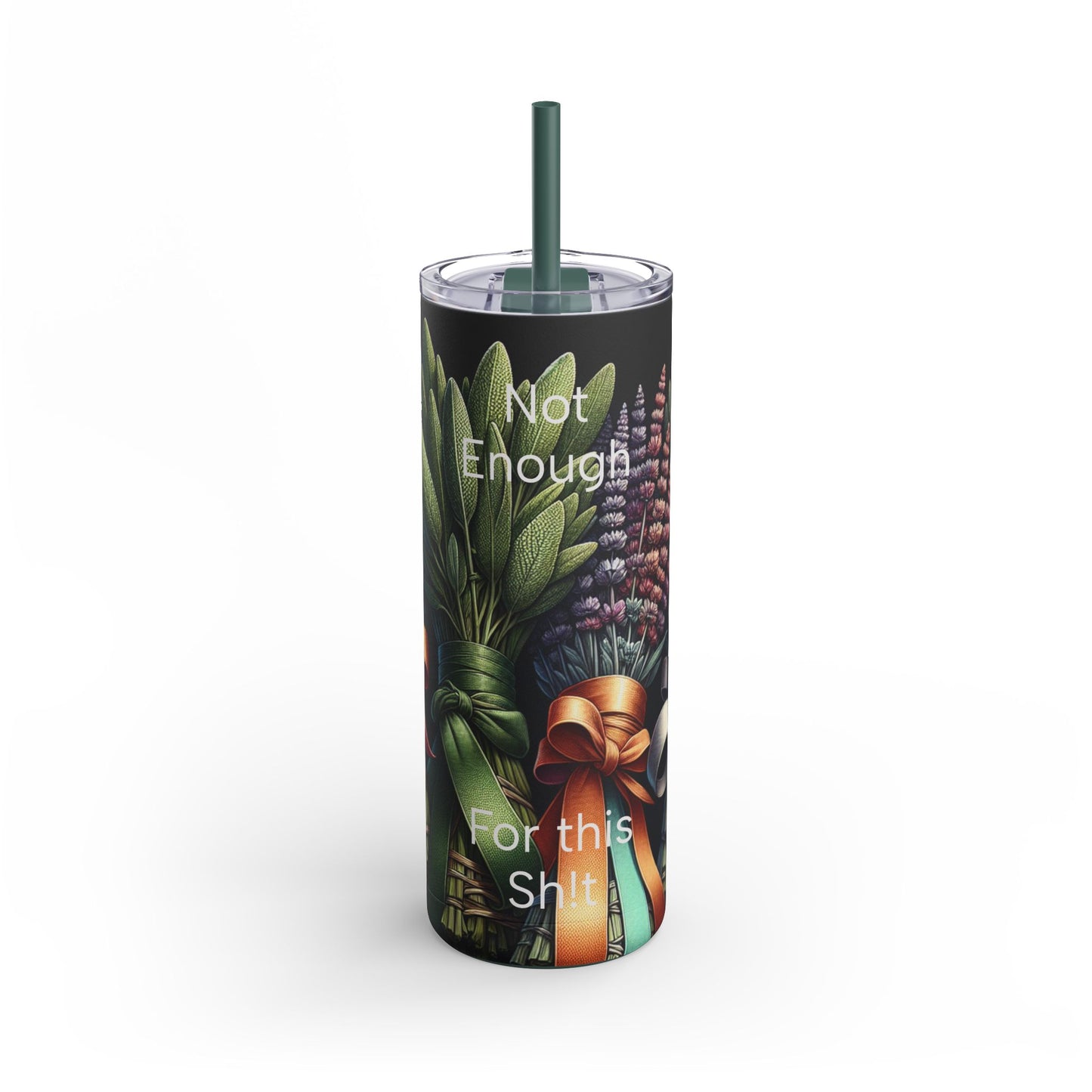 Not Enough (Sage) for this Sh!t - 20oz Tumbler