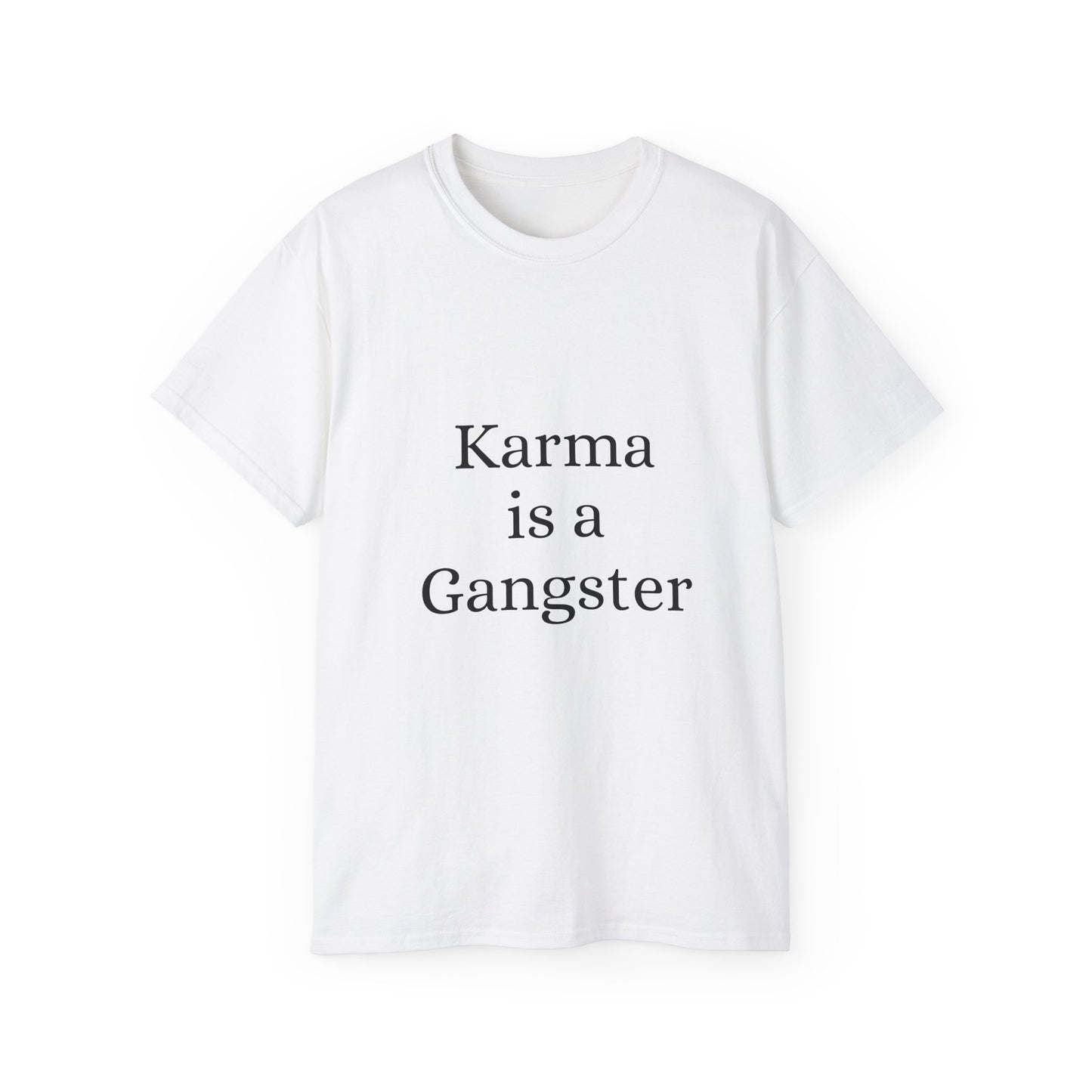Karma is Gangster Unisex Tee