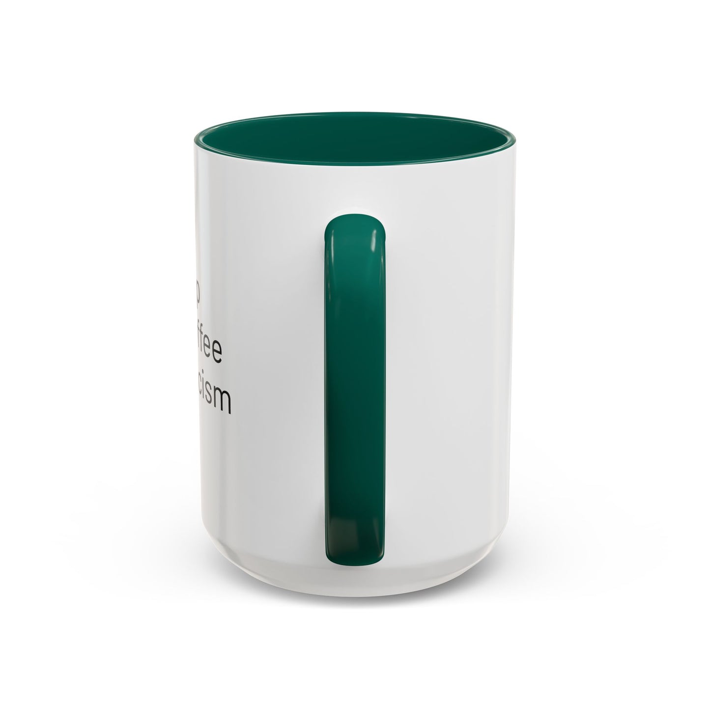 Get Sleep Drink Coffee Fight Racism, Colorful Mug (11oz or 15oz)