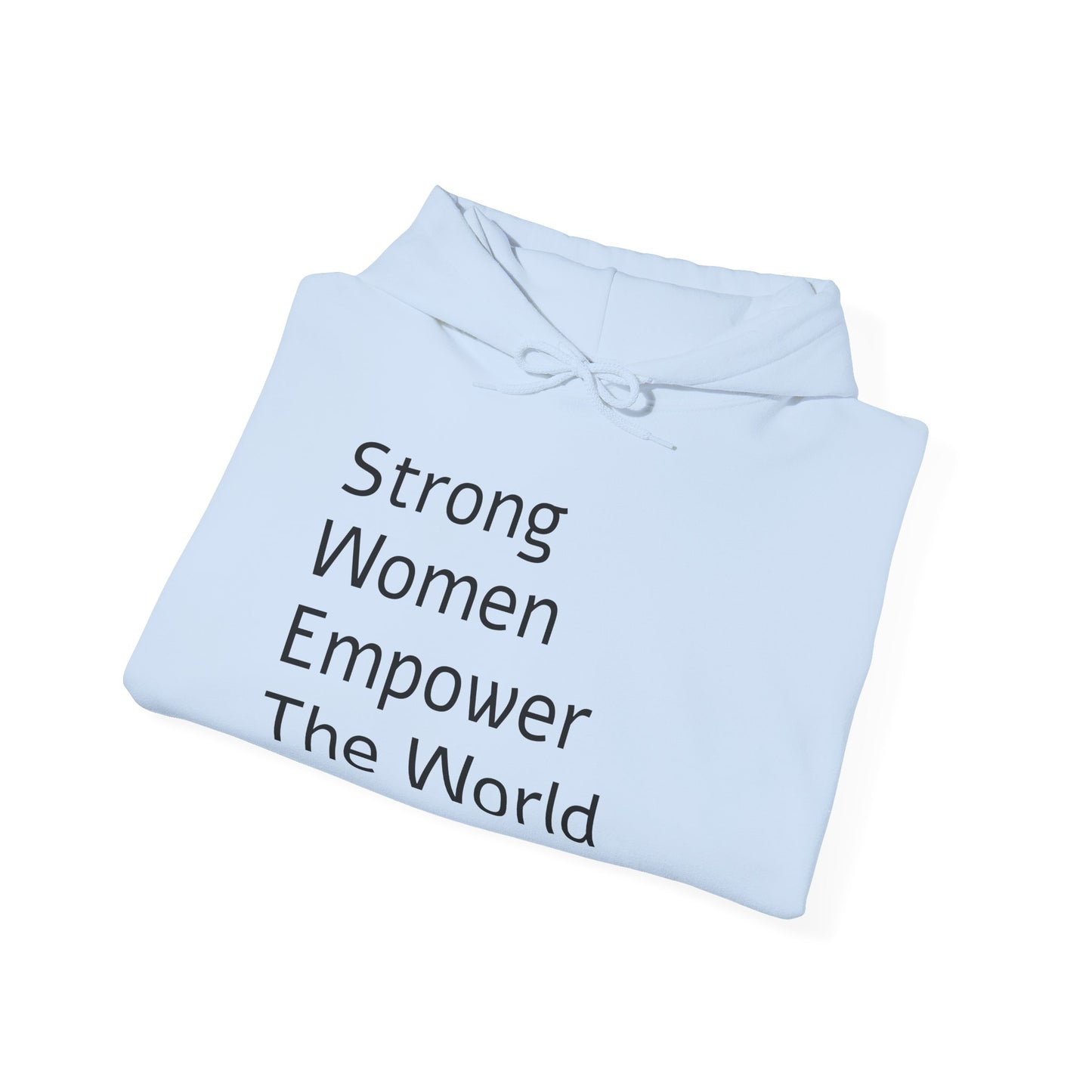 Strong Woman Empower The World Hoodie