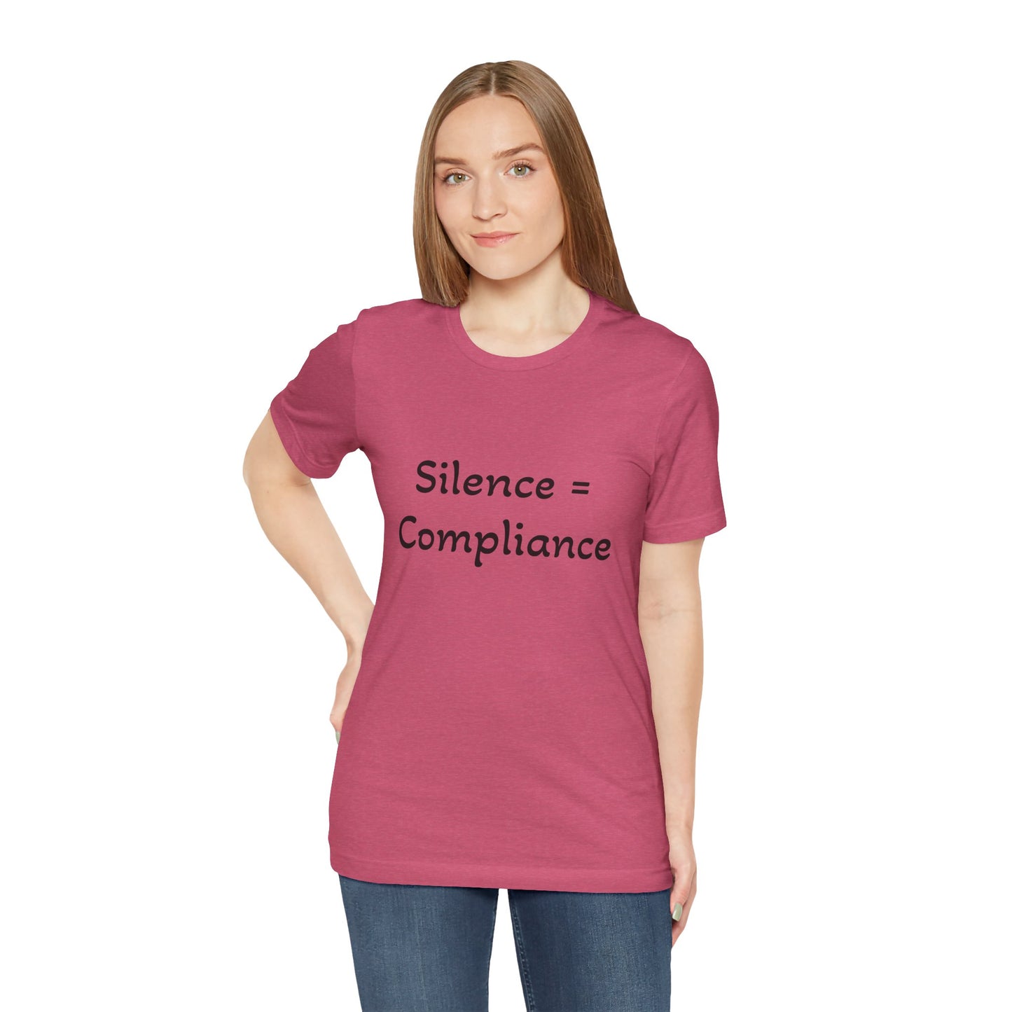 Silence is Compliance Unisex Tee Shirt - Resist Power Statement Shirt
